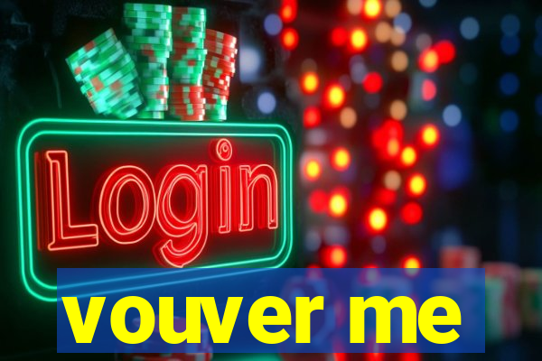 vouver me